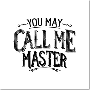 Master's Degree Graduation T-Shirt You May Call Me Master Posters and Art